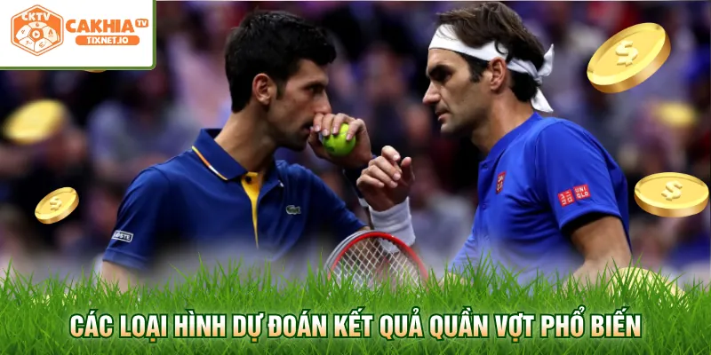Soi Kèo Tennis ATP - Cẩm Nang Phân Tích Đỉnh Cao Tại Cakhia 2 Các loại hình dự đoán kết quả quần vợt phổ biến