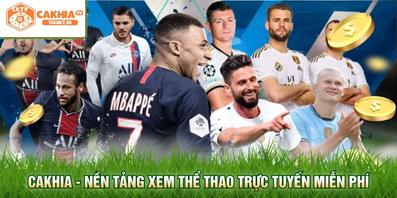 Trang Chủ 15 Cakhia - Nền tảng xem thể thao trực tuyến miễn phí