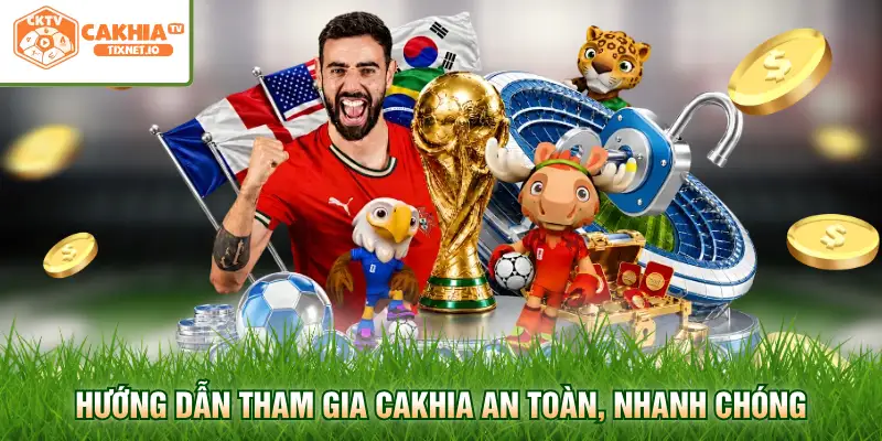 Trang Chủ 18 Hướng dẫn tham gia Cakhia