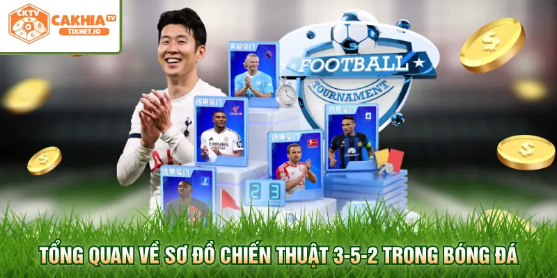 Chiến Thuật 3-5-2 Trong Bóng Đá - Sơ Đồ Đỉnh Cao 1 Tổng quan về sơ đồ chiến thuật 3-5-2 trong bóng đá